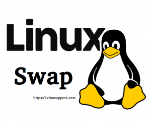 Hướng dẫn thêm bộ nhớ Swap trên Ubuntu/CentOS Linux