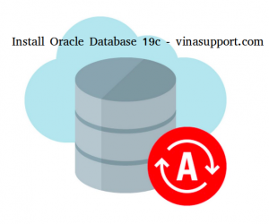 Hướng dẫn cài đặt Oracle Database 19c trên Linux sử dụng RPM