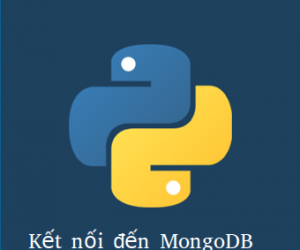 Hướng dẫn kết nối đến MongoDB bằng Python 3