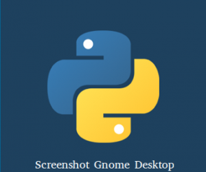 [Python 3] Chụp ảnh Screenshot màn hình Gnome Desktop với GTK+3