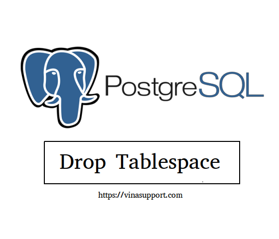 postgresql-x-a-drop-tablespace-vinasupport