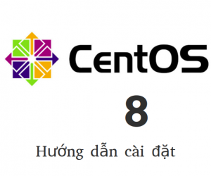 Hướng dẫn cài đặt HDH CentOS 8 Linux