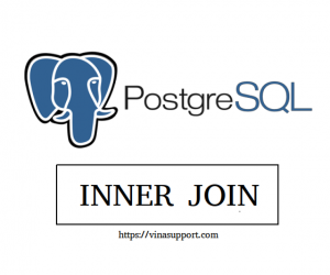 [PostgreSQL] Tìm hiểu và sử dụng INNER JOIN
