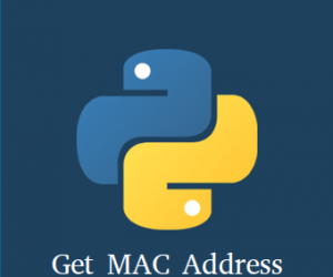 Lấy thông tin địa chỉ Mac Address sử dụng Python