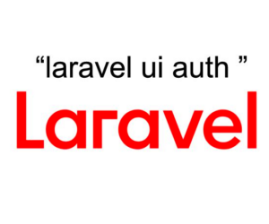 Hướng dẫn Laravel UI và Laravel Authentication