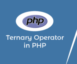 Phép toán Ternary và Ternary Coalescing trong PHP