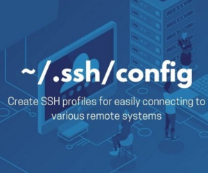 Hướng dẫn quản ký kết nối SSH sử dụng file SSH Config