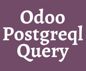 [Odoo] Thực thi câu lệnh Raw SQL Query trên Odoo