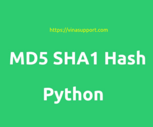 Lấy giá trị checksum MD5, SHA1 của file sử dụng Python
