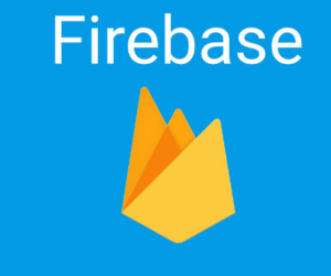 Firebase là gì? Hướng dẫn tạo project Firebase