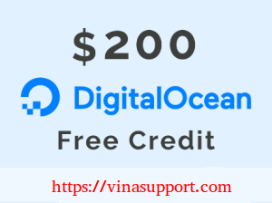 Nhận miễn phí 200 USD Credit từ DigitalOcean Cloud VPS